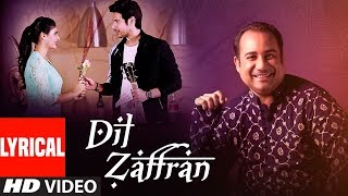 Lyrical  Dil Zaffran Video  Rahat Fateh Ali Khan  Ravi Shankar  Kamal Chandra  Shivin  Palak [upl. by Cly]