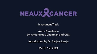 CAGLA Investment Track Anixa Bioscience CEO Dr Amit Kumar  NeauxCancer Conference 2024 [upl. by Drawd]