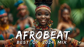 AFROBEATS MIX 2024 🔥 AMAPIANO MIX 2024  BEST OF NAIJA AFROBEAT VIDEO MIX  WIZKID BURNA REMA [upl. by Jedidiah]