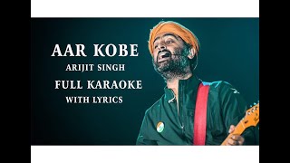 Aar Kobe  Arijit Singh  Full KARAOKE song with Music [upl. by Mastrianni]