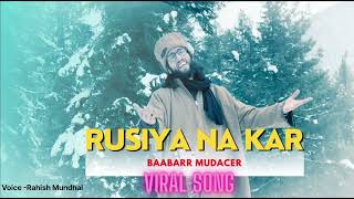 Rusiya Na Kar Mari Jaa 🥰 Baabarr Mudacer  New Song  Viral Song  Romanintic Song 2024 🥀 [upl. by Ilanos149]