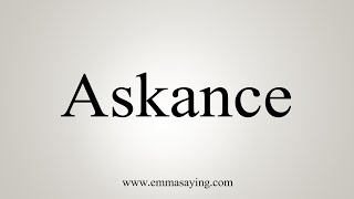 How To Say Askance [upl. by Ojeillib553]