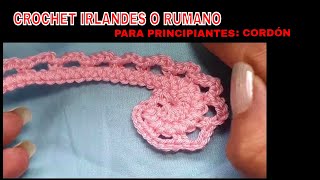 CROCHET IRLANDES PARA PRINCIPIANTES  CORDON [upl. by Teryl515]