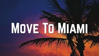 Enrique Iglesias  Move To Miami ft Pitbull Lyrics [upl. by Hsotnas]