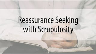 Reassurance Seeking with Scrupulosity [upl. by Geier]