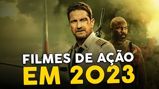 5 MELHORES FILMES DE AÇÃO PARA ASSISTIR EM 2023 [upl. by Aerdnahc358]