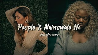 people x nainowale ne slowedreverb [upl. by Nylle]