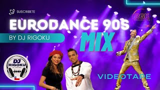 EURODANCE 90s Mix by Dj RIGOKU in the mix VIDEOTAPE [upl. by Tebor275]