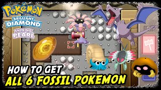 How to Get All 6 Fossil Pokemon in Pokemon Brilliant Diamond amp Shining Pearl [upl. by Diehl]