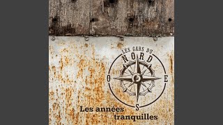 Les années tranquilles [upl. by Ataner]