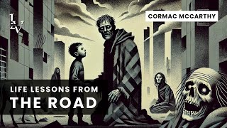 Life lessons from The Road by Cormac McCarthy [upl. by Asirehc]