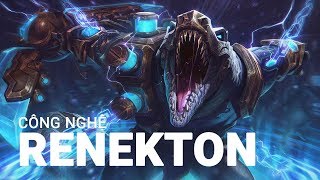 Cận cảnh trang phục Renekton Công Nghệ [upl. by Zeculon]