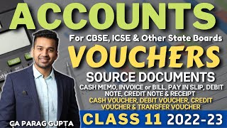 Class 11  ACCOUNTS 202223 Source Documents amp Vouchers  FULL COVERAGE  CA Parag Gupta [upl. by Airak]