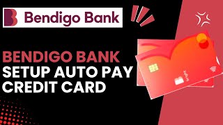 Set Up Automatic Payments For My Bendigo Bank Credit Card  Easy amp Quick Steps [upl. by Aneej]