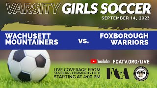 Varsity Girls Soccer ⚽ Foxborough vs Wachusett [upl. by Felske901]