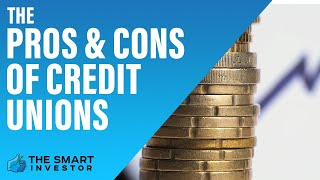 The Pros And Cons Of Credit Unions [upl. by Urbano904]