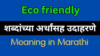 Eco friendly Meaning In Marathi  Eco friendly explained in Marathi [upl. by Goodwin]