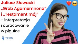 Grób Agamemnonaquot Testament mójquot Juliusz Słowacki  interpretacja i opracowanie w pigułce [upl. by Ardnohs]