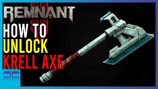 Remnant 2  How To Unlock The Krell Axe  Awesome Shock Damage Melee Weapon  Easy Guide [upl. by Halac708]