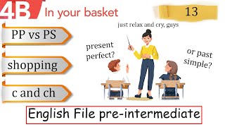 Lesson 13 4B English File preintermediate Shopping Have you ever Present perfect past simple [upl. by Hazelton]