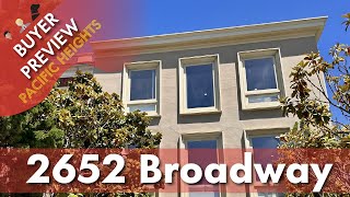 Buyer Preview 2652 Broadway Street San Francisco Pacific Heights  4K [upl. by Oicnaneb]