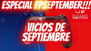 ESPECIAL FPSEPTEMBER  ¡Vicios del mes  Septiembre 2024  9 juegazos pasados [upl. by Paine]