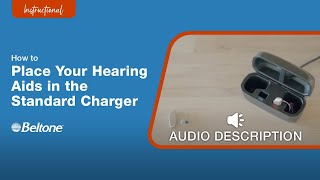 How to Place the Hearing Aid in the Standard Charger Audio Description Version  Beltone [upl. by Whitebook798]