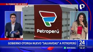 PetroPerú Ejecutivo aprobó crédito de 750 millones de dólares para superar crisis financiera [upl. by Ahsinaw]