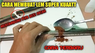 CARA MEMBUAT LEM SUPER KUAT UNTUK PIPA BESI PATAH  TES UJI KEKUATAN [upl. by Haile]