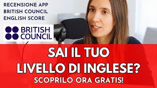 TESTA GRATUITAMENTE il tuo Livello di Inglese recensione App British Council [upl. by Aicenet91]