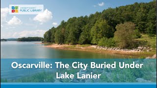 Oscarville The City Under Lake Lanier [upl. by Ianahs]