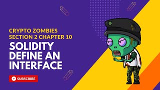 Solidity Defining an Interface Crypto zombies Section 2 Chapter 10 [upl. by Akerdal]