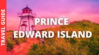 Prince Edward Island Travel Guide 23 BEST Things To Do In Prince Edward Island Canada [upl. by Rolecnahc]