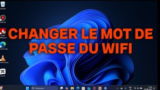 Comment changer le Mot de passe du wifi [upl. by Igig190]