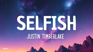 Justin Timberlake  Selfish Lyrics [upl. by Alleuol]