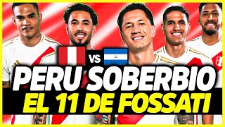 EL ONCE DE FOSSATI DÍA DE DEBUTS  ¿PERÚ VA SOBRADO CONTRA NICARAGUA  AMISTOSOS [upl. by Saenihp]