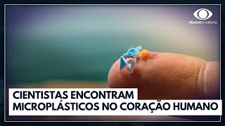 Cientistas acharam microplásticos em coração humano  Jornal da Band [upl. by Gent]