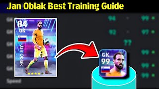 Right Way To Upgrade Jan Oblak To Perfect Way In eFootball 2025  J Oblak Best Training Guide 😱 [upl. by Adan]