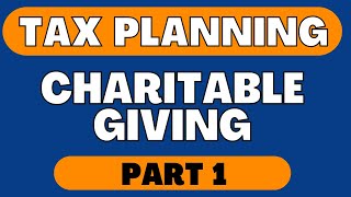 Charitable Contributions Part 1  Bunching  DAF  QCD  Giving [upl. by Notniv688]