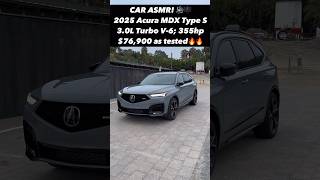 Car ASMR Does the Refreshed 2025 Acura MDX Type S Sound Like its Worth the Price [upl. by Aicenert]