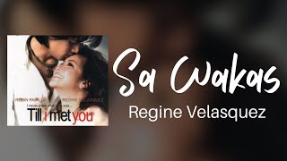 Regine Velasquez SA WAKAS Lyric Video [upl. by Leinoto650]