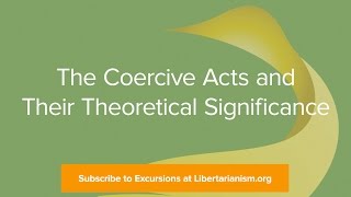 Excursions Ep 13 The Coercive Acts and Their Theoretical Significance [upl. by Cam]