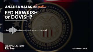 THE FED  HAWKISH OR DOVISH   ANALISA VALAS PAS FM  19 FEB 24 [upl. by Januisz]