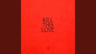 Kill This Love Instrumental [upl. by Ehgit]