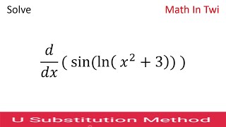 How to differentiate sin lnx2 3 with u sub [upl. by Pietje484]