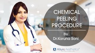 Chemical Peeling Procedure by DrKaruna Soni  Allure Aesthetics Clinic [upl. by Dorahs]