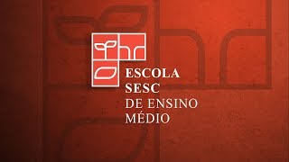 Escola Sesc de Ensino Médio  Cidade Educativa [upl. by Glaudia]