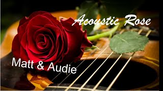 Acoustic Rose Matt and AudieZach Bryan CoverThe Bean Depot 11124 zachbryan [upl. by Havstad]