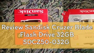 Review Sandisk Cruzer Blade Flash Drive 32GB SDCZ50032G [upl. by Nauqan215]