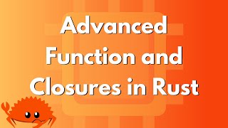 Advanced Function and Closures in Rust [upl. by Einwahs15]